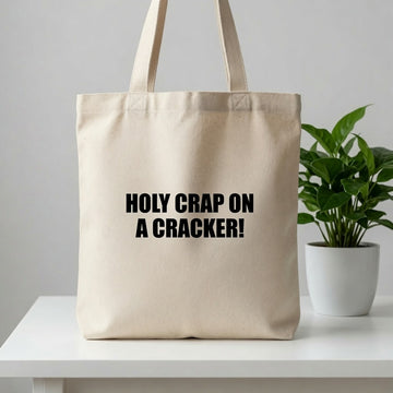 "Holy Crap On A Cracker!" Canvas Tote Bag