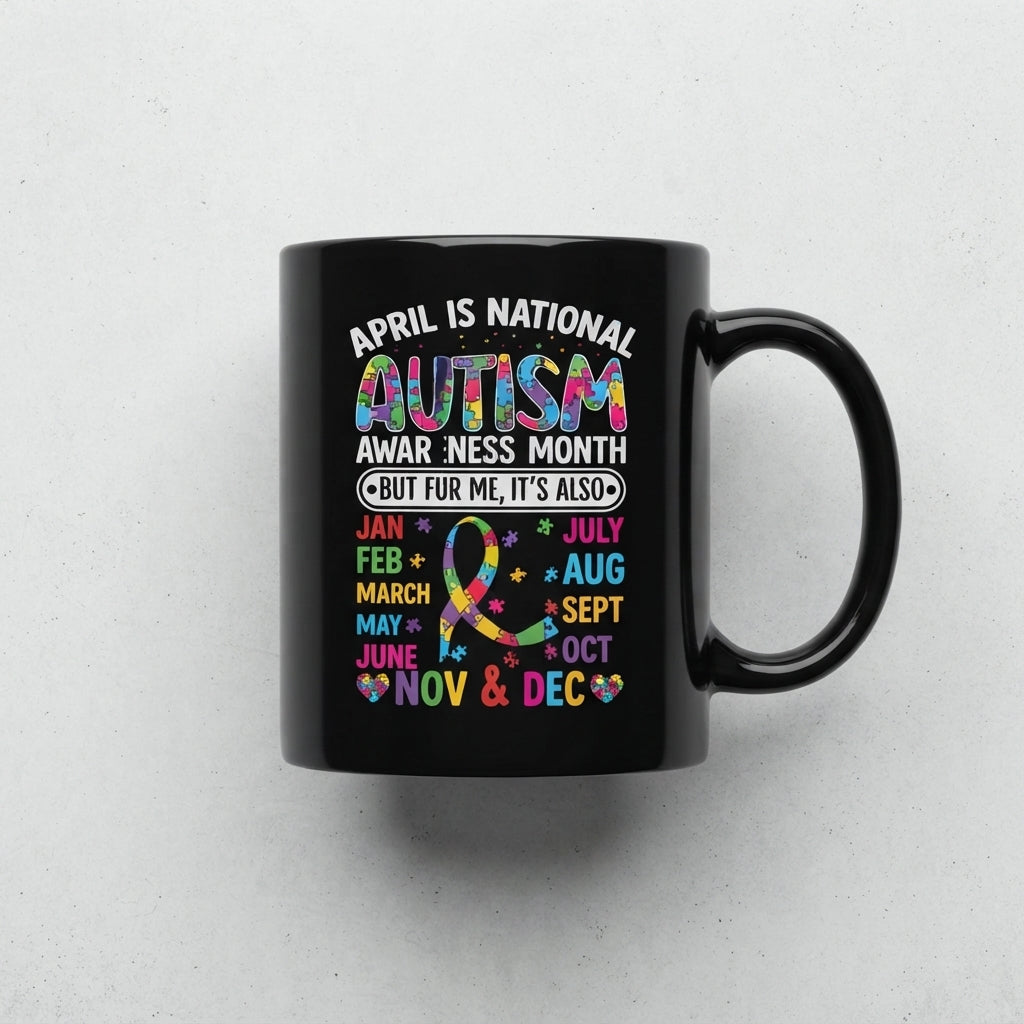 National Autism Awareness Month Everyday Graphic Ceramic Cup – Year Round Support Black Drinkware