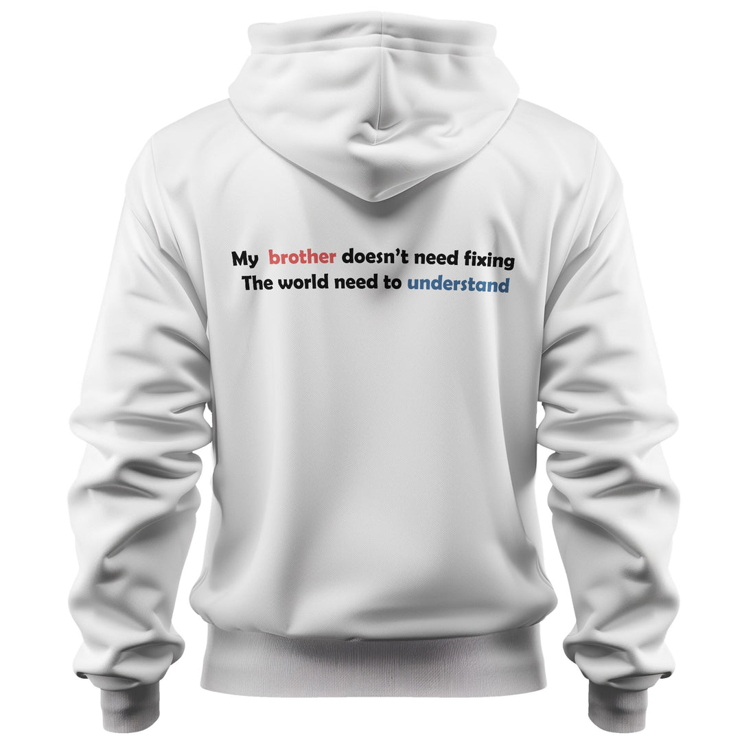 Proud Autism Brother Pullover Hoodie – "My Brother Doesn't Need Fixing" Neurodiversity Advocacy Sweatshirt
