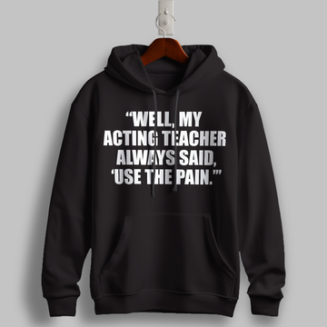 "Use The Pain" Quote Hoodie