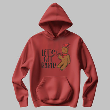 "Let's Get Baked" Hoodie - Limited Edition Christmas Hoodie
