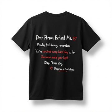 Dear Person Behind Me" T-Shirt – Mental Health Awareness & Suicide Prevention Graphic Tee