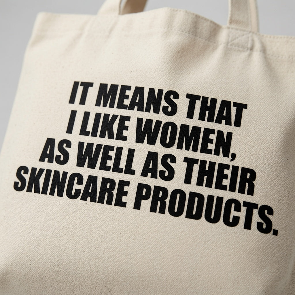 Funny Skincare Quote Canvas Tote Bag - "I Like Women As Well As Their Skincare"