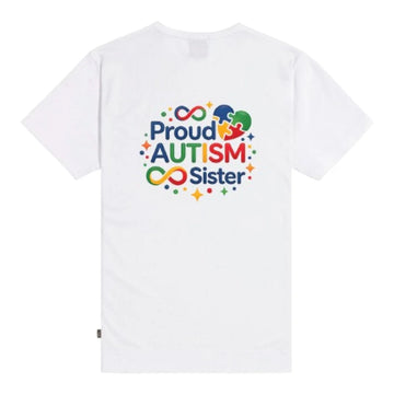 Proud Autism Sister Graphic T-Shirt – Neurodiversity Acceptance Tee