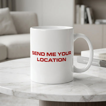 Send Me Your Location Red Typography Waterproof Vinyl Sticker - Funny Quote Graphic Decal for Mugs, Laptops, Water Bottles, Cars & Skateboards